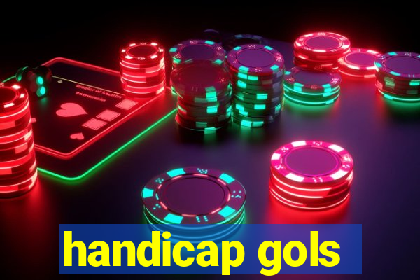 handicap gols